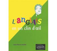 L'anglais en un clin d'oeil - Jean-Pierre Ancèle - Ellipses - broché - Méthode de langue