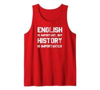 L'anglais est important, mais l'histoire l'est encore plus. Blague amusante Débardeur