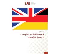 L'anglais et l'allemand simultanément