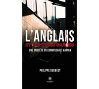 L'Anglais et les trois grâces Une enquête du commissaire Marian - Philippe Herbaut - Le Lys Bleu - broché - Théâtre