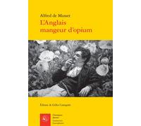 L'Anglais mangeur d'opium - Alfred de Musset - Classiques Garnier - broché - Roman