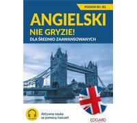 L'anglais ne mord pas ! Pour les apprenants de niveau intermédiaire
