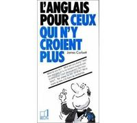 L'Anglais Pour Ceux Qui N'Y Croient Plus