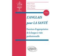 L'anglais pour la Santé Exercices d'appropriation de la langue à visée professionnelle - Didier Carnet - Ellipses - broché - Scolaire / Universitaire