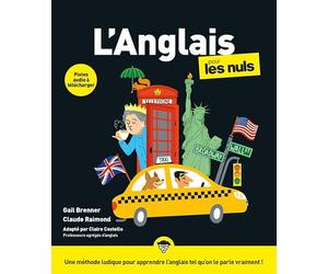 L'Anglais pour les Nuls, grand format, 4e éd. - Prononciation, grammaire, orthographe, conjugaison, culture générale