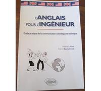 L'anglais pour l'ingénieur: Guide pratique de la communication scientifique et technique