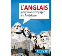 L'anglais pour mieux voyager en Amérique - Collectif - Ulysse Guide De Voyage - broché - Méthode de langue