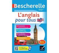 L'anglais Pour Tous - Grammaire, Conjugaison, Vocabulaire, Communiquer, Avec Quiz Et Exercices
