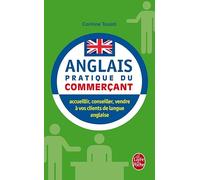 Anglais Pratique Du Commerçant - Pour Bien Communiquer Avec Vos Clients Anglophones