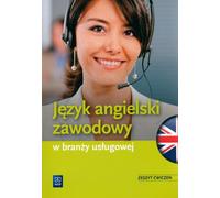 L'anglais professionnel dans l'industrie des services - Cahier d'exercices