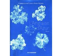 L'anglaise d'Azur - Gabrielle de Lassus Saint-Geniès - Erick Bonnier Eds - broché - Roman