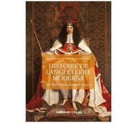 L'angleterre À L'époque Moderne - Des Tudors Aux Derniers Stuarts
