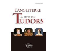 L'Angleterre au temps des Tudors