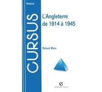 L'Angleterre de 1914 à 1945 - - Roland Marx - Armand Colin - Livre