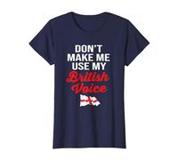 l'Angleterre drôle ne me Fait Pas Utiliser ma Voix Britannique T-Shirt, Femme, Bleu Marine, L
