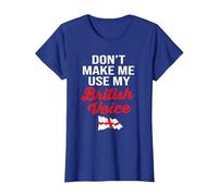 l'Angleterre drôle ne me Fait Pas Utiliser ma Voix Britannique T-Shirt, Femme, Bleu Royal, M