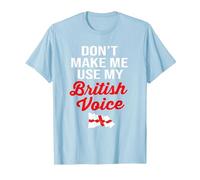 l'Angleterre drôle ne me Fait Pas Utiliser ma Voix Britannique T-Shirt, Homme, Bleu Céleste, XL