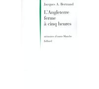 L'Angleterre ferme à cinq heures