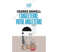 L'Angleterre, votre Angleterre - George Orwell - Payot - Poche - Roman