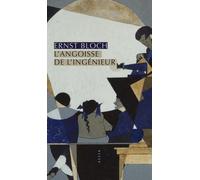 Ernst Bloch – L'angoisse de l'ingénieur – Essai – Broché – Allia