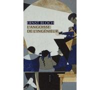 Ernst Bloch – L'angoisse de l'ingénieur – Essai – Broché – Allia