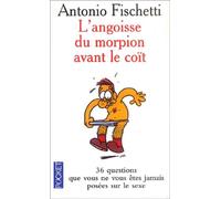 L'angoisse du morpion avant le coït: 36 questions que vous ne vous êtes jamais posées sur le sexe