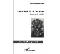 L'angoisse et la création – Essai sur la matière