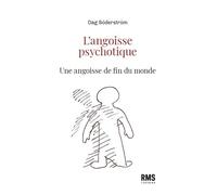 L'angoisse psychotique Une angoisse de fin du monde - Dag Söderström - Rms Medecine Et Hygiene - broché - Etude