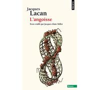 L'Angoisse: Séminaire Livre X (1962-1963)