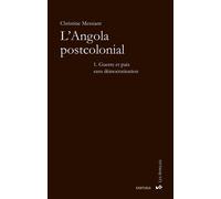 L'Angola postcolonial Guerre et paix sans démocratisation - Christine Messiant - Karthala - broché - Essai