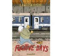 Langosh and Peppi Fugitive Days by Veronica Post Veronica Post (Auteur)