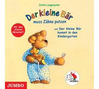 Langreuter,J. - Der Kleine Bär Muss Zähne Putzen Jubiläumsausgabe