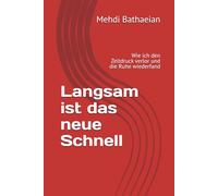 Langsam ist das neue Schnell: Wie ich den Zeitdruck verlor und die Ruhe wiederfand