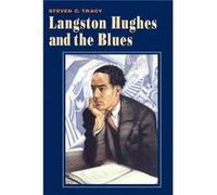 Langston Hughes and the Blues - Steven C. Tracy - University of Illinois Press - Livre en Anglais - Paperback Steven C. TracySteven C. Tracy (Auteur)
