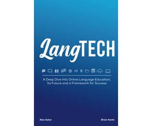 LangTech: A Deep Dive Into Online Language Education, Its Future and a Framework for Success