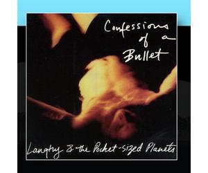 Langtry & the Pocket-Sized Pla - Confessions of a Bullet