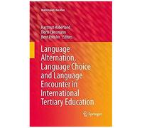 Language Alternation, Language Choice And Language Encounter In International Tertiary Education