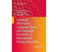 Language Alternation, Language Choice And Language Encounter In International Tertiary Education