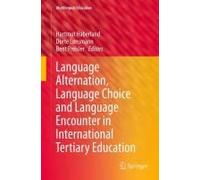 Language Alternation, Language Choice And Language Encounter In International Tertiary Education