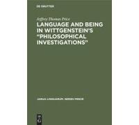 Language And Being In Wittgenstein's "Philosophical Investigations