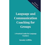 Language and Communication Coaching for Groups: A Practical Guide for Language Teachers