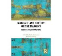 Language and Culture on the Margins: Global/Local Interactions (Routledge Critical Studies in Multilingualism) - [Version Originale] Inconnu (Auteur)