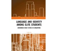 Language and Identity among Elite Students Grounded High Flyers in Singapore - Luke Lu - Routledge - ebook (ePub) - Livre