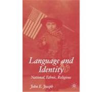 Language and Identity: National, Ethnic, Religious Joseph, John E. (Auteur)
