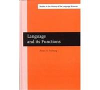 Language and Its Functions, AMSTERDAM STUDIES IN THE THEORY AND HISTORY OF LINGUISTIC SCIENCE SERIES III: STUDIES IN THE HISTORY OF THE LANGUAGE SCIENCES Pieter A. Verburg (Auteur)