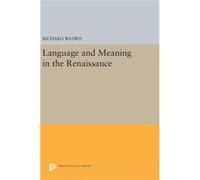 Language And Meaning In The Renaissance Richard Waswo, (Auteur)