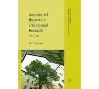 Language And Migration In A Multilingual Metropolis