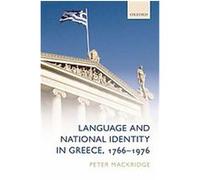 Language and National Identity in Greece, 1766-1976 Peter MacKridge (Auteur)