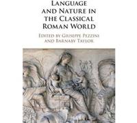 Language And Nature In The Classical Roman World