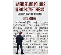 Language And Politics In Post-Soviet Russia